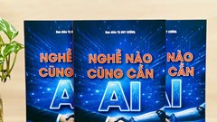 “Nghề nào cũng cần AI” và đòn bẩy sinh tồn trong kỷ nguyên số