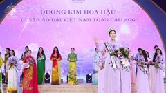 Hoa hậu Di sản Áo dài Việt Nam toàn cầu 2026 tôn vinh áo dài Việt