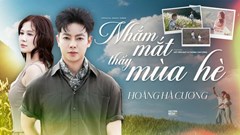 Mộc Châu lãng mạn trong MV “Nhắm mắt thấy mùa hè” của Hoàng Hà Cương
