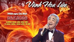Đêm nhạc “Vành hoa lửa” thắp sáng truyền thống “Uống nước nhớ nguồn“