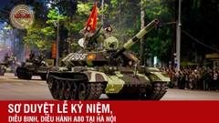 [Trực tiếp] Sơ duyệt Lễ kỷ niệm, diễu binh, diễu hành A80 tại Hà Nội