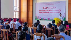  Tập huấn trao truyền kỹ năng thực hành, trình diễn nghệ thuật Bài chòi