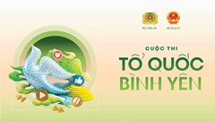 Phát động cuộc thi sáng tạo video “Tổ quốc bình yên” năm 2026