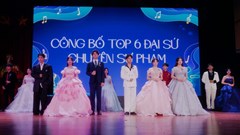 Đặc sắc đêm Chung kết Đại sứ Chuyên Sư phạm
