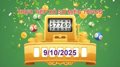 XSMT 9/10 | Trực tiếp kết quả xổ số miền Trung hôm nay thứ 5