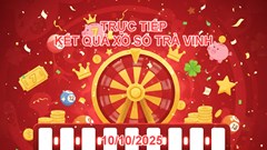 XSTV 10.10 | Trực tiếp kết quả xổ số Trà Vinh hôm nay thứ 6