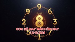Con số may mắn hôm nay thứ 2 ngày 13.10.2025 của 12 con giáp
