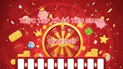 XSTG 12.10 | Trực tiếp kết quả xổ số Tiền Giang hôm nay Chủ nhật