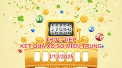 XSMT 3.12 | Trực tiếp kết quả xổ số miền Trung hôm nay thứ 4