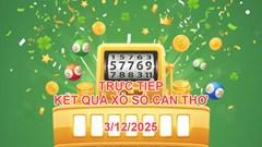 XSCT 3.12 | Trực tiếp kết quả xổ số Cần Thơ hôm nay thứ 4