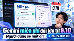 Dùng Gemini miễn phí cần biết thay đổi quan trọng này từ ngày 9.10