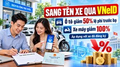 Sang tên ô tô, xe máy qua VNeID được giảm lệ phí trước bạ thế nào?