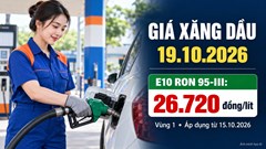 Giá xăng dầu hôm nay 19.10.2026: Dầu thế giới đầu tuần giảm nhẹ
