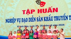 Bế mạc tập huấn nghiệp vụ đạo diễn sân khấu truyền thống
