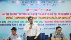 “TP.HCM - 50 năm tự hào bản Anh hùng ca”