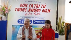 Ra mắt sách ‘Đờn ca tài tử trong không gian du lịch’ của nhà nghiên cứu Nhâm Hùng