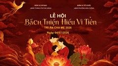 Người miền Trung gìn giữ đạo Hiếu qua lễ hội “Bách thiện hiếu vi tiên”