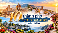 10 thành phố tuyệt vời nhất thế giới năm 2026
