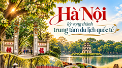 Hà Nội kỳ vọng thành trung tâm du lịch quốc tế
