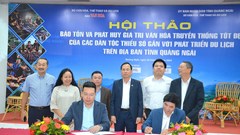 Bàn giải pháp bảo tồn văn hóa truyền thống các dân tộc thiểu số gắn với phát triển du lịch trên địa bàn tỉnh Quảng Ngãi