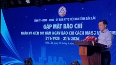 Báo chí đồng hành cùng Đắk Lắk trên chặng đường phát triển mới
