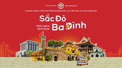 “Sắc đỏ Ba Đình” mang đến nhiều hoạt động ấn tượng cho Du lịch Thủ đô dịp 2.9