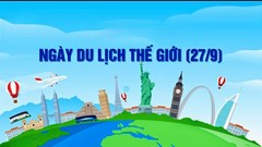 Chủ đề năm 2025 của ngày Du lịch Thế giới  27.9