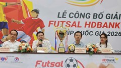 Giải Futsal HDBank Cúp Quốc gia 2026 có gì đặc biệt?