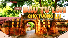 Bài 3: Đầu tư lớn cho tương lai