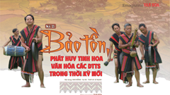 (Emagazine) Kỳ 2 - Bảo tồn, phát huy tinh hoa văn hóa các DTTS trong thời kỳ mới