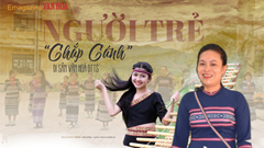 (Emagazine) Người trẻ “chắp cánh” di sản văn hoá DTTS