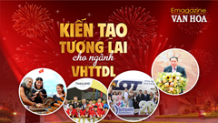 (Emagazine) Kiến tạo tương lai cho ngành VHTTDL