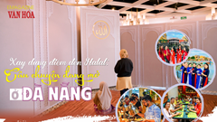 (Emagazine) Xây dựng điểm đến Halal: Câu chuyện đang mở ở Đà Nẵng