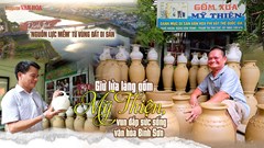 Kỳ 1: Giữ lửa làng gốm Mỹ Thiện, vun đắp sức sống văn hóa Bình Sơn