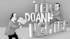 Không nên đặt tên doanh nghiệp tùy tiện, phản cảm!