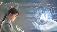 Trình độ tiếng Anh còn quan trọng trong kỷ nguyên AI không?