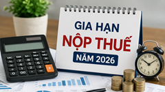 Chính phủ gia hạn nộp thuế năm 2026: Doanh nghiệp cần lưu ý gì?