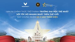 VinUni trở thành đại học trẻ nhất, với tốc độ nhanh nhất thế giới đạt chứng nhận QS 5 sao
