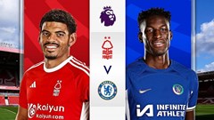 Nhận định trận đấu Chelsea vs Nottingham, 20h ngày 6.10: Phá giải bức tường