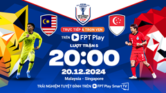 Nhận định trận đấu Malaysia vs Singapore, 20h00 ngày 20.12: Chủ nhà phải thắng
