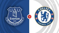 Nhận định trận đấu Everton vs Chelsea, 21h00 ngày 22.12: Khó cản The Blues