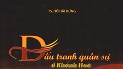 Giới thiệu sách Đấu tranh quân sự tại Khánh Hòa trong kháng chiến chống thực dân Pháp (1945-1954)