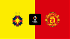 Nhận định trận đấu FCSB vs Manchester United, 3h00 ngày 31.1: Vé về tay khách