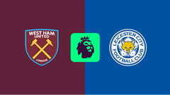 Nhận định trận đấu West Ham vs Leicester, 3h00 ngày 28.2: Bầy cáo chưa thấy lối thoát