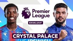 Nhận định trận đấu Crystal Palace vs Ipswich, 22h00 ngày 8.3: Thừa thắng xông lên