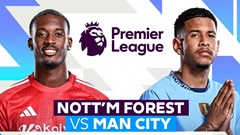 Nhận định trận đấu Nottingham vs Man City, 19h30 ngày 8.3: Khó vượt ải City Ground