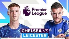 Nhận định trận đấu Chelsea vs Leicester, 21h00 ngày 9.3: Kịch bản dễ đoán