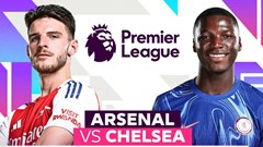 Nhận định trận đấu Arsenal vs Chelsea, 20h30 ngày 16.3: Rực lửa thành London