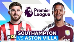 Nhận định trận đấu Southampton vs Aston Villa, 21h00 ngày 12.4: Mệnh lệnh phải thắng