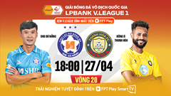 Nhận định trận đấu Đà Nẵng vs Thanh Hóa, 18h00 ngày 27.4: Khách mơ ngôi cao, chủ lo trụ hạng